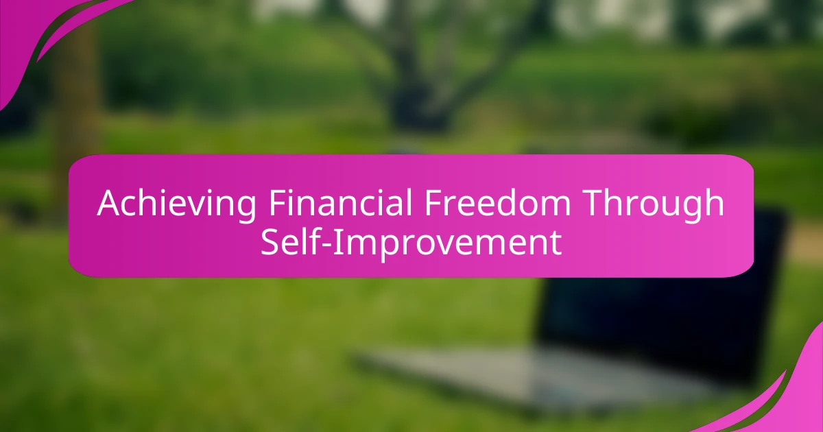 Achieving Financial Freedom Through Self-Improvement