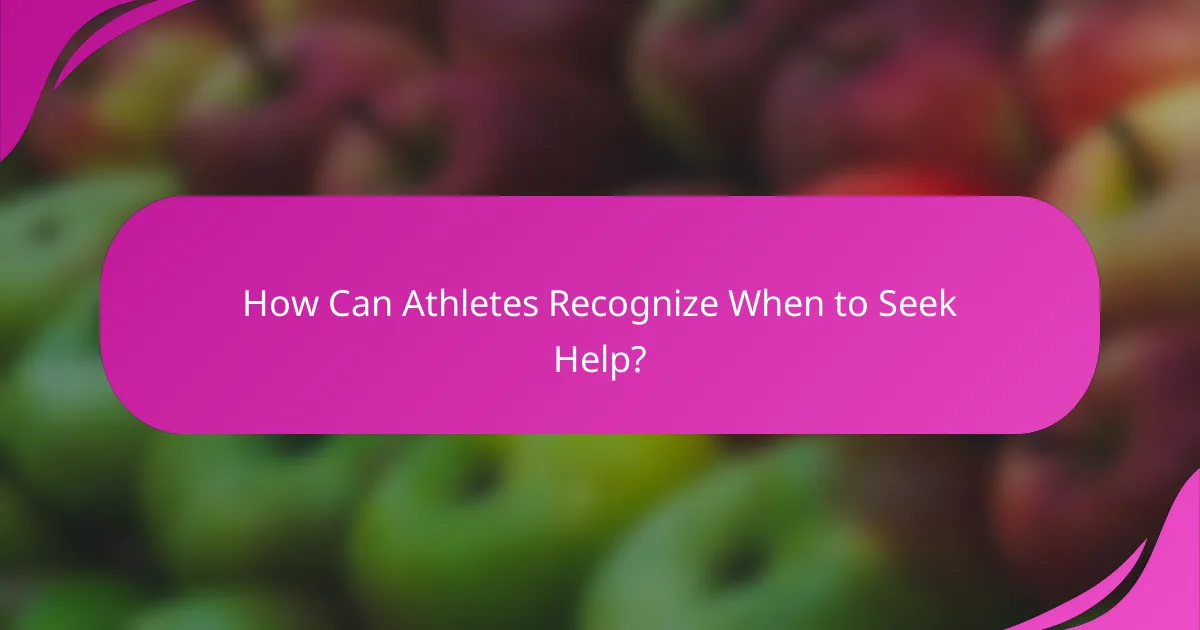 How Can Athletes Recognize When to Seek Help?