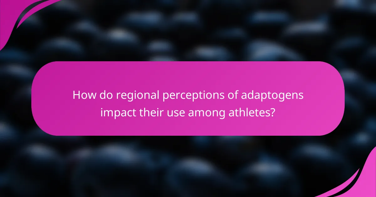 How do regional perceptions of adaptogens impact their use among athletes?