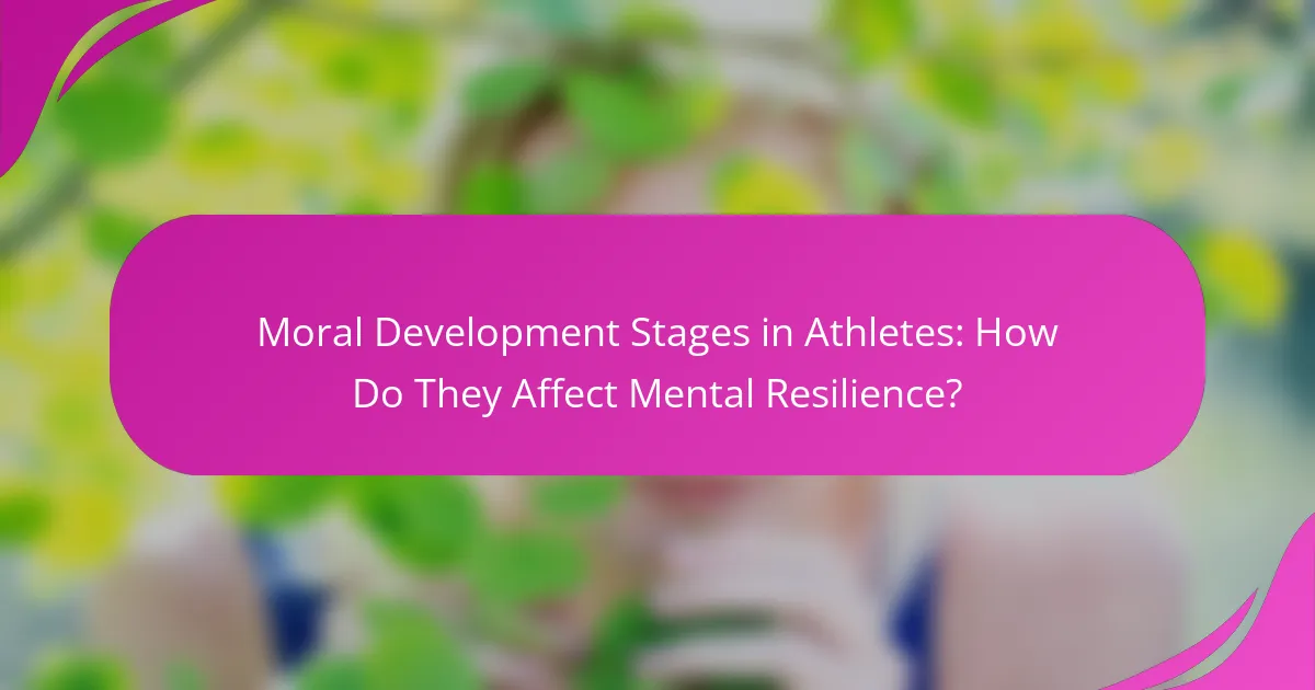 Moral Development Stages in Athletes: How Do They Affect Mental Resilience?