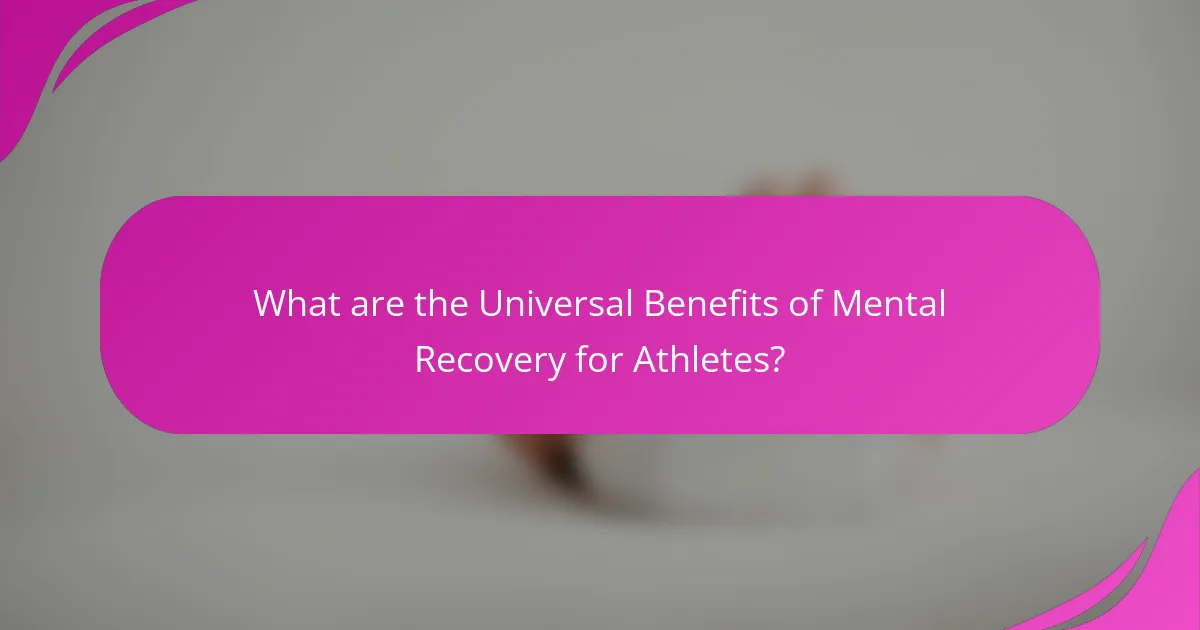 What are the Universal Benefits of Mental Recovery for Athletes?