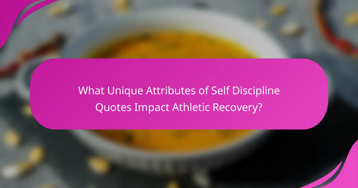 What Unique Attributes of Self Discipline Quotes Impact Athletic Recovery?