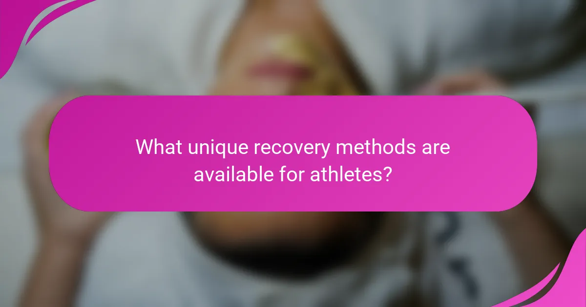 What unique recovery methods are available for athletes?